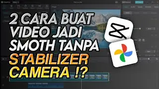 TUTORIAL 2 CARA BUAT VIDEO SMOTH TANPA STABILIZER CAMERA !?