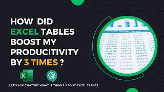 Excel Tables Tutorial For Beginners - Benefits, How to Create Tables, ChatGBT input on Excel Tables