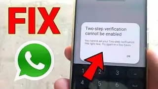 How to Fix Whatsapp 2 step verification code problem | Two-step verification cannot be enabled