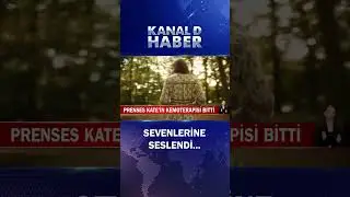 Prenses Kate'in Kemoterapisi Bitti! Özel Bir Videoyla Sevenlerine Seslendi...