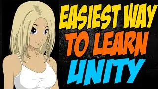 Easiest Way to Learn Unity