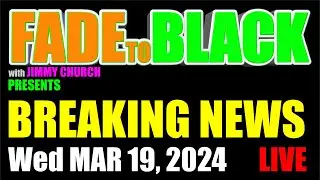 F2B BREAKING NEWS: Wednesday, Mar 19, 2025