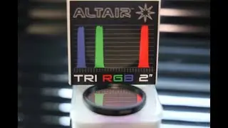 Trying out Altair Astro New TRI RGB filter for Astrophotography