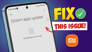 How to Fix Xiaomi System App Updater Not Working Problem |Solve MIUI System App Won't Update Issue