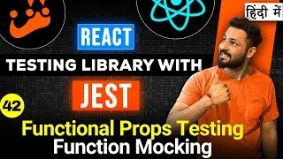 React Testing Library and Jest in Hindi #42 Functional Props Testing and Function Mocking