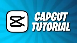 CapCut Video Editing Tutorial 2021