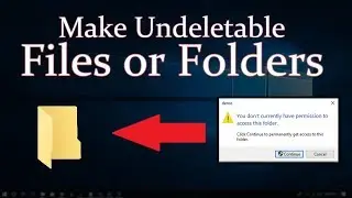 How to Make Undeletable Files or Folders in Windows 10/7/8.1