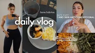 DAILY VLOG | 1 ANO SEM ANTICONCEPCIONAL, LIBIDO, TRABALHO, ROTINA EM CASA