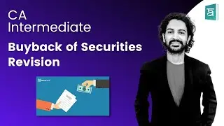 Buyback of Securities Revision | CA Inter | Advanced Accounting | New Syllabus | CA Sandesh