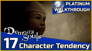Demon's Souls Full Platinum Walkthrough - 17 - Pure White Character Tendency