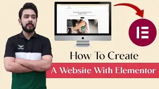 How To Build A Website With Elementor | Create A WordPress Website With Elementor