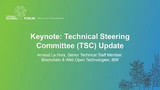 Keynote: Technical Steering Committee (TSC) Update - Arnaud Le Hors, IBM Day 01 Segment 02