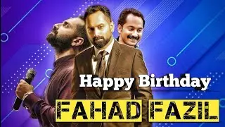 Happy Birthday Fahadh Faasil | Birthday Mashup | WhatsApp Status | 2020.