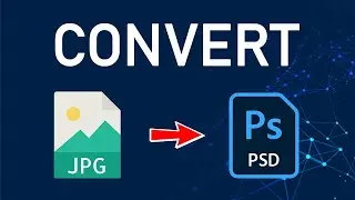 How to Convert Image to PSD File | JPG to PSD File Converter