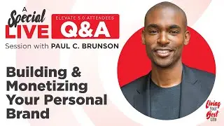 Building and Monetizing Your Personal Brand Q&A with Paul Brunson