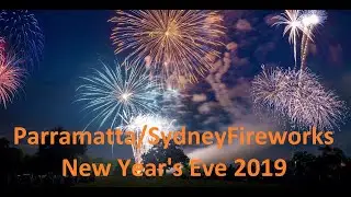 Fireworks New Year's Eve 2019, Australia Parramatta (Sydney)