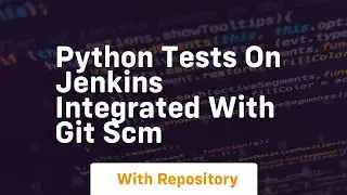 Python tests on jenkins integrated with git scm