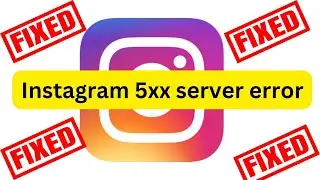 Instagram 5xx server error