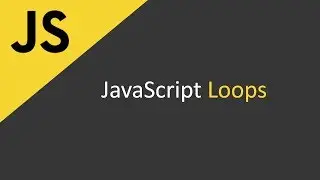 JavaScript Loops Tutorial for Beginners | Learn JavaScript Programming