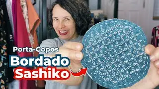 Tutorial de Bordado: Aprenda a fazer um desenho de BORDADO SASHIKO + Porta-Copos com Costura à Mão