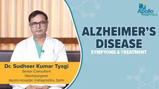 Apollo Hospitals | Alzheimer's disease | Dr. Sudheer Kumar Tyagi