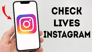 How To Check Lives On Instagram - Full Guide