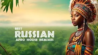 BEST RUSSIAN AFRO HOUSE REMIXES 2025 🔝 DJ KURAZH HIT MIX 2025