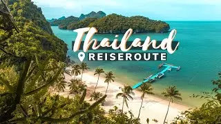 Reiseroute Thailand für 3 - 4 Wochen Backpacking mit Inselhopping | Insider Thailand Reisetipps