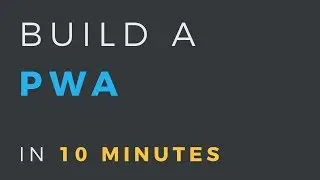 Turn a web app into a PWA in 10 minutes