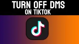 How to Turn OFF DMS on TikTok  (Easy 2022)