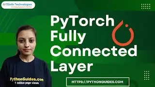 PyTorch Fully Connected Layer | Fully connected layer in PyTorch