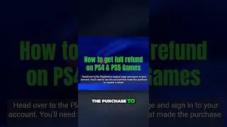 Secrets to Getting Full PS4 & PS5 Game Refund