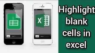 Highlight blank cells in excel