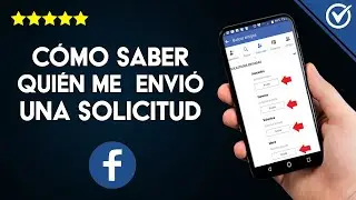 Cómo Saber Quien me ha Enviado una Solicitud de Amistad o me ha Agregado como Amigo en Facebook