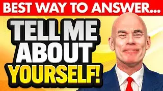 'BEST WAY' to ANSWER: TELL ME ABOUT YOURSELF! (Job Interview Questions & Answers!)