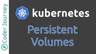 Kubernetes - Persistent Volumes