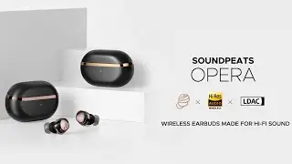 SOUNDPEATS Opera Launching Soon | Hi-Res & LDAC In-Ear ANC Wireless Earbuds Made for Hi-Fi Audio