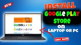 How to install Google Play Store on Windows 11 quick guide