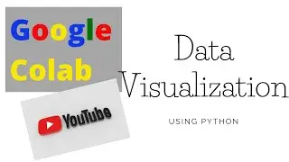 Simple Data Visualization / Google Colab Tutorials