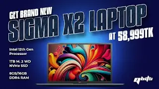 Get Brand New Qbits Sigma X2 Laptop at 58,999TK |  Intel Processor, DDR4 RAM, WD M.2 NVMe SSD