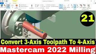 Mastercam 2021 4 Axis dynamic milling toolpath | Mastercam 4 axis vmc programming tutorial