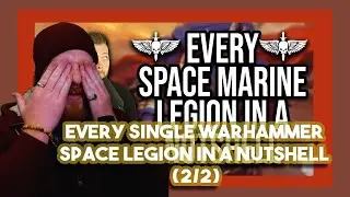 Every Single Warhammer Space Marine Legion in a Nutshell (2/2) by Bricky