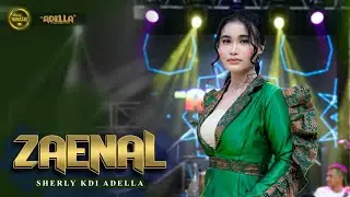 ZAENAL - Sherly KDI Adella - OM ADELLA