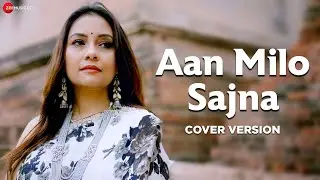 Aan Milo Sajna Cover Version | Srijani | Arko