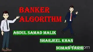 Bankers Algorithm, Operating systems by Abdul Samad, Sharjeel Khan and Noman Tahir