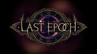 LAST EPOCH. КАЧАЕМ НЕКРОМАНТА. СТРИМ #2