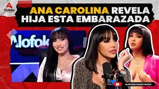 ANA CAROLINA REVELA QUE SU HIJA LITZY BERLINA ESTA EMBARAZADA (ALOFOKE DIVORCIO SHOW)