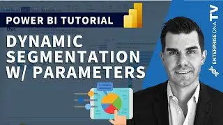 Dynamic Segmentation With Dynamic Parameters - Advanced Power BI & DAX Technique