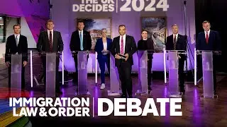 LIVE: UK Election Debate - Immigration, Law and Order