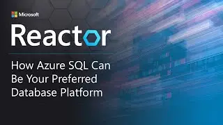 How Azure SQL Can Be Your Preferred Database Platform